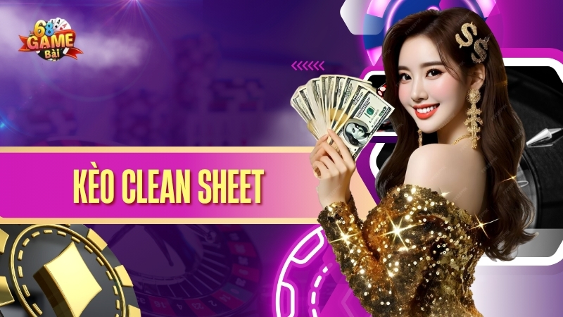 kèo Clean Sheet